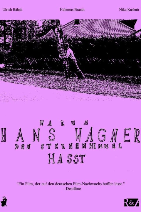 Plakát Warum Hans Wagner den Sternenhimmel hasst