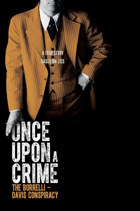 Plakát Once Upon a Crime: The Borrelli – Davis Conspiracy