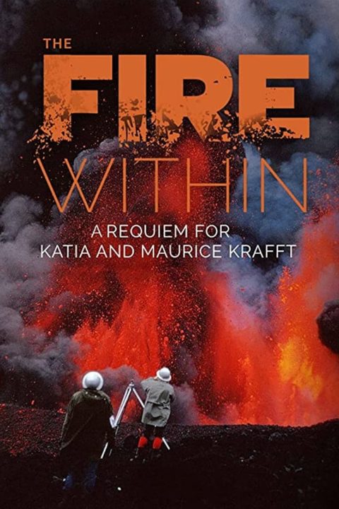 Plakát The Fire Within: Requiem for Katia and Maurice Krafft