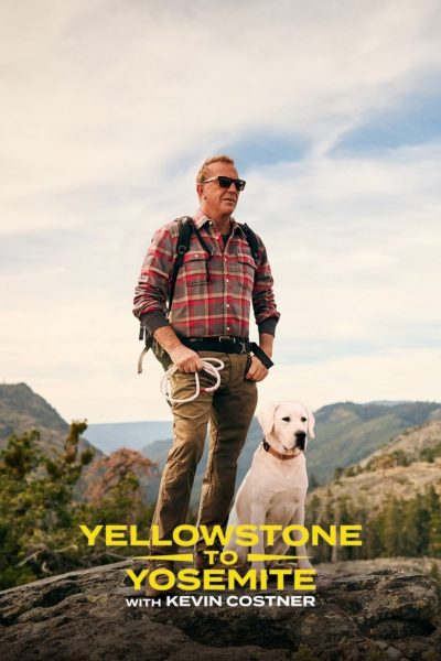Plakát Yellowstone to Yosemite with Kevin Costner
