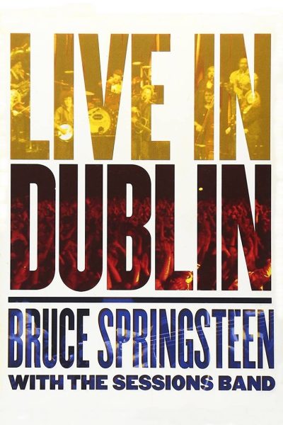 Plakát Bruce Springsteen with the Sessions Band: Live in Dublin