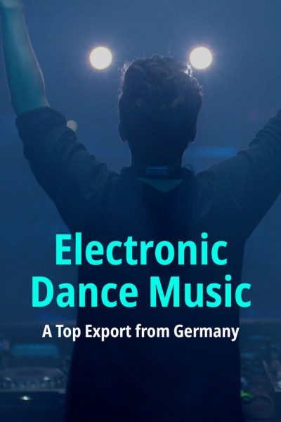 Electronic Dance Music: A Top Export from Germany
