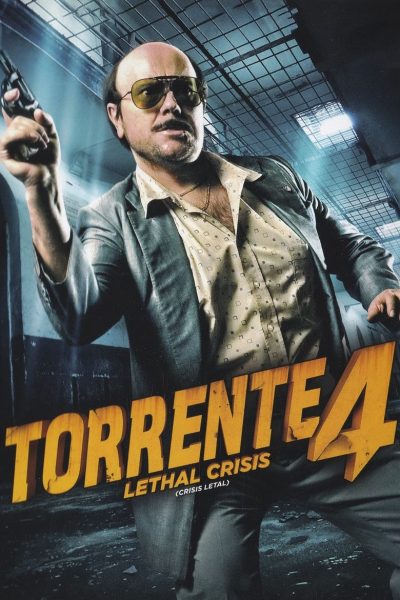 Plakát Torrente 4: Smrtící krize